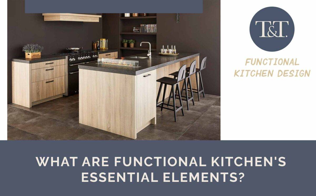 Functional Kitchen Design Essential Elements